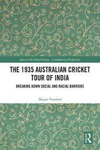 The 1935 Australian Cricket Tour of India : Breaking Down Social and Racial Barriers (Sport in the Global Society - Contemporary Perspectives)