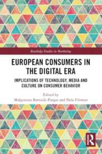 European Consumers in the Digital Era : Implications of Technology, Media and Culture on Consumer Behavior (Routledge Studies in Marketing)
