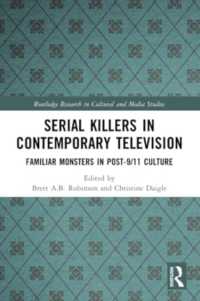 Serial Killers in Contemporary Television : Familiar Monsters in Post-9/11 Culture (Routledge Research in Cultural and Media Studies)