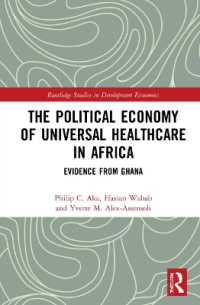 The Political Economy of Universal Healthcare in Africa : Evidence from Ghana (Routledge Studies in Development Economics)
