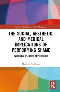 The Social, Aesthetic, and Medical Implications of Performing Shame : Interdisciplinary Approaches (Routledge Studies in Health Humanities)
