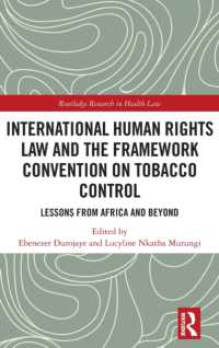 International Human Rights Law and the Framework Convention on Tobacco Control : Lessons from Africa and Beyond (Routledge Research in Health Law)