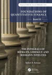 計量ファイナンスの基礎（全１０巻）第３巻：リーマン・ルベーグ・（リーマン＝）スティルチェス積分<br>Foundations of Quantitative Finance: Book III. the Integrals of Riemann, Lebesgue and (Riemann-)Stieltjes (Chapman and Hall/crc Financial Mathematics Series)