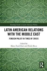 Latin American Relations with the Middle East : Foreign Policy in Times of Crisis (Routledge Studies in Latin American Politics)