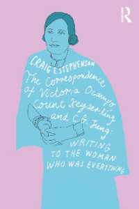 The Correspondence of Victoria Ocampo, Count Keyserling and C. G. Jung : Writing to the Woman Who Was Everything