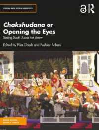 Chakshudana or Opening the Eyes : Seeing South Asian Art Anew (Visual and Media Histories)