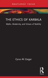 The Ethics of Karbala : Myths, Modernity, and Virtues of Nobility (Islam in the World)