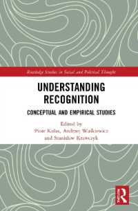 Understanding Recognition : Conceptual and Empirical Studies (Routledge Studies in Social and Political Thought)