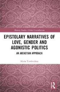 Epistolary Narratives of Love, Gender and Agonistic Politics : An Arendtian Approach (Routledge Research in Gender and Society)