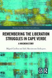 Remembering the Liberation Struggles in Cape Verde : A Mnemohistory (Memory Studies: Global Constellations)