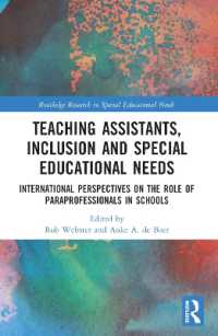 Teaching Assistants, Inclusion and Special Educational Needs : International Perspectives on the Role of Paraprofessionals in Schools (Routledge Research in Special Educational Needs)