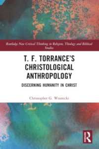T. F. Torrance's Christological Anthropology : Discerning Humanity in Christ (Routledge New Critical Thinking in Religion, Theology and Biblical Studies)