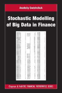 金融におけるビッグデータの確率論的モデリング<br>Stochastic Modelling of Big Data in Finance (Chapman and Hall/crc Financial Mathematics Series)