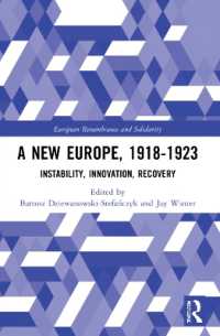 A New Europe, 1918-1923 : Instability, Innovation, Recovery (European Remembrance and Solidarity)