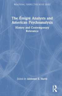 The Émigré Analysts and American Psychoanalysis : History and Contemporary Relevance (Relational Perspectives Book Series)