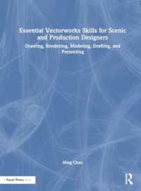 Essential Vectorworks Skills for Scenic and Production Designers : Drawing, Rendering, Modeling, Drafting, and Presenting