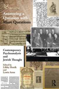現代の精神分析とユダヤ思想<br>Contemporary Psychoanalysis and Jewish Thought : Answering a Question with More Questions (Psyche and Soul)