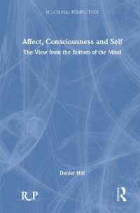 Affect, Consciousness and Self : The View from the Bottom of the Mind (Relational Perspectives Book Series)