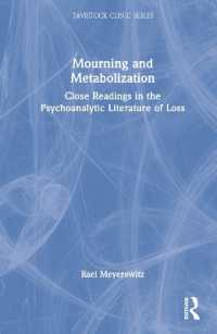 Mourning and Metabolization : Close Readings in the Psychoanalytic Literature of Loss (Tavistock Clinic Series)