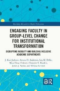 Engaging Faculty in Group-Level Change for Institutional Transformation : Disrupting Inequity and Building Inclusive Academic Departments (Routledge Research in Higher Education)