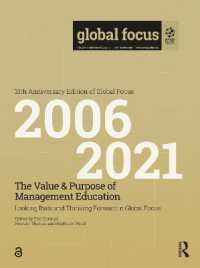 The Value & Purpose of Management Education : Looking Back and Thinking Forward in Global Focus (Efmd Management Education)