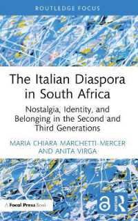 The Italian Diaspora in South Africa : Nostalgia, Identity, and Belonging in the Second and Third Generations (Routledge Studies in Development, Mobilities and Migration)