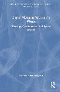 近世ドイツ語圏の女性たちの仕事：親族、共同体と社会正義<br>Early Modern Women's Work : Kinship, Community, and Social Justice (New Interdisciplinary Approaches to Early Modern Culture)