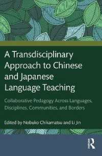 A Transdisciplinary Approach to Chinese and Japanese Language Teaching : Collaborative Pedagogy Across Languages, Disciplines, Communities, and Borders