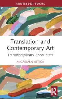 Translation and Contemporary Art : Transdisciplinary Encounters