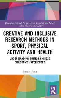 Creative and Inclusive Research Methods in Sport, Physical Activity and Health : Understanding British Chinese Children's Experiences (Routledge Critical Perspectives on Equality and Social Justice in Sport and Leisure)