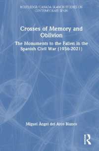 Crosses of Memory and Oblivion : The Monuments to the Fallen in the Spanish Civil War (1936-2022) (Routledge Studies on Contemporary Spain)