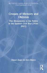 Crosses of Memory and Oblivion : The Monuments to the Fallen in the Spanish Civil War (1936-2022) (Routledge Studies on Contemporary Spain)