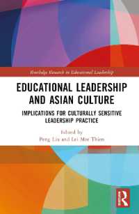 教育的リーダーシップとアジアの文化<br>Educational Leadership and Asian Culture : Culturally Sensitive Leadership Practice (Routledge Research in Educational Leadership)