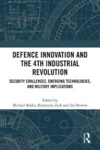 Defence Innovation and the 4th Industrial Revolution : Security Challenges, Emerging Technologies, and Military Implications