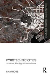 Pyrotechnic Cities : Architecture, Fire-Safety and Standardisation (Routledge Research in Architecture)