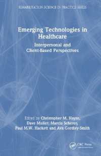 Emerging Technologies in Healthcare : Interpersonal and Client Based Perspectives (Rehabilitation Science in Practice Series)