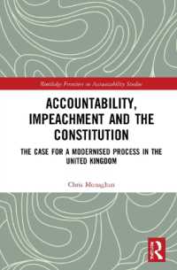 Accountability, Impeachment and the Constitution : The Case for a Modernised Process in the United Kingdom (Routledge Frontiers in Accountability Studies)