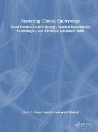 Mastering Clinical Embryology : Good Practice, Clinical Biology, Assisted Reproductive Technologies, and Advanced Laboratory Skills