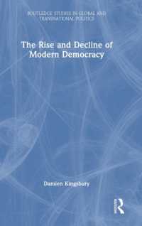 近代民主主義盛衰史<br>The Rise and Decline of Modern Democracy (Routledge Studies in Global and Transnational Politics)