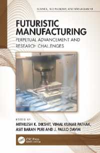 未来の製造：絶え間なき発展と研究課題<br>Futuristic Manufacturing : Perpetual Advancement and Research Challenges (Science, Technology, and Management)