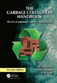 ガベージコレクション便覧：自動的メモリ管理の最前線（第２版）<br>The Garbage Collection Handbook : The Art of Automatic Memory Management ('international Perspectives on Science, Culture and Society') （2ND）