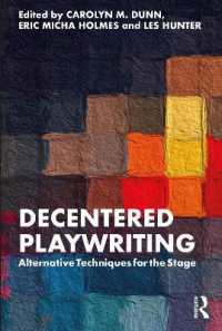 Decentered Playwriting : Alternative Techniques for the Stage