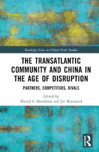 The Transatlantic Community and China in the Age of Disruption : Partners, Competitors, Rivals (Routledge Series on Global Order Studies)