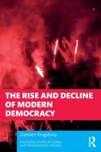 近代民主主義盛衰史<br>The Rise and Decline of Modern Democracy (Routledge Studies in Global and Transnational Politics)