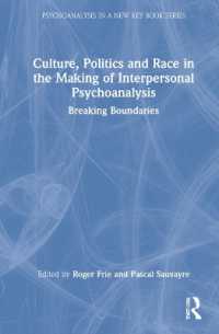 Culture, Politics and Race in the Making of Interpersonal Psychoanalysis : Breaking Boundaries (Psychoanalysis in a New Key Book Series)
