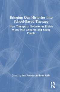 Bringing Our Histories into School-Based Therapy : How Therapists' Backstories Enrich Work with Children and Young People
