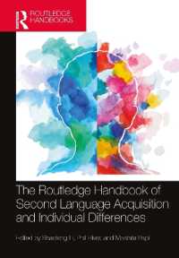 ラウトレッジ版　第二言語習得と個人差ハンドブック<br>The Routledge Handbook of Second Language Acquisition and Individual Differences (The Routledge Handbooks in Second Language Acquisition)