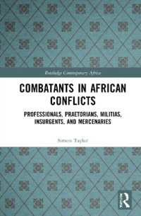 Combatants in African Conflicts : Professionals, Praetorians, Militias, Insurgents, and Mercenaries (Routledge Contemporary Africa)
