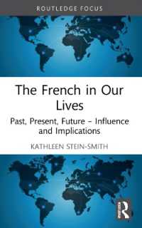 The French in Our Lives : Past, Present, Future -- Influence and Implications