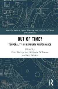 Out of Time? : Temporality in Disability Performance (Routledge Series in Equity, Diversity, and Inclusion in Theatre and Performance)